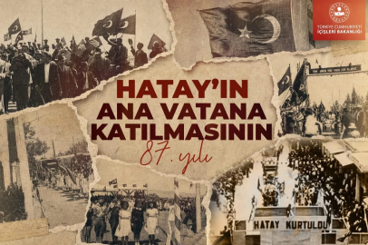 İçişleri'nden Hatay'ın ana vatana katılışının 87. yıl mesajı