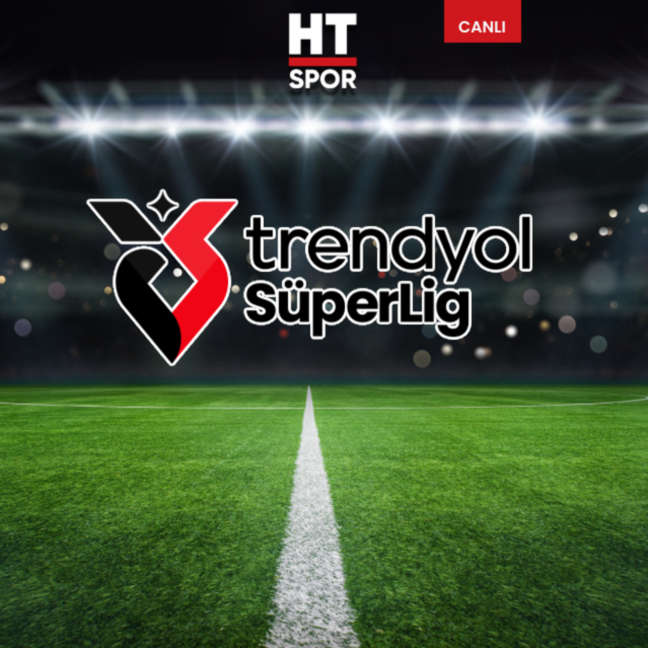CANLI | Süper Lig’de 36. hafta heyecanı