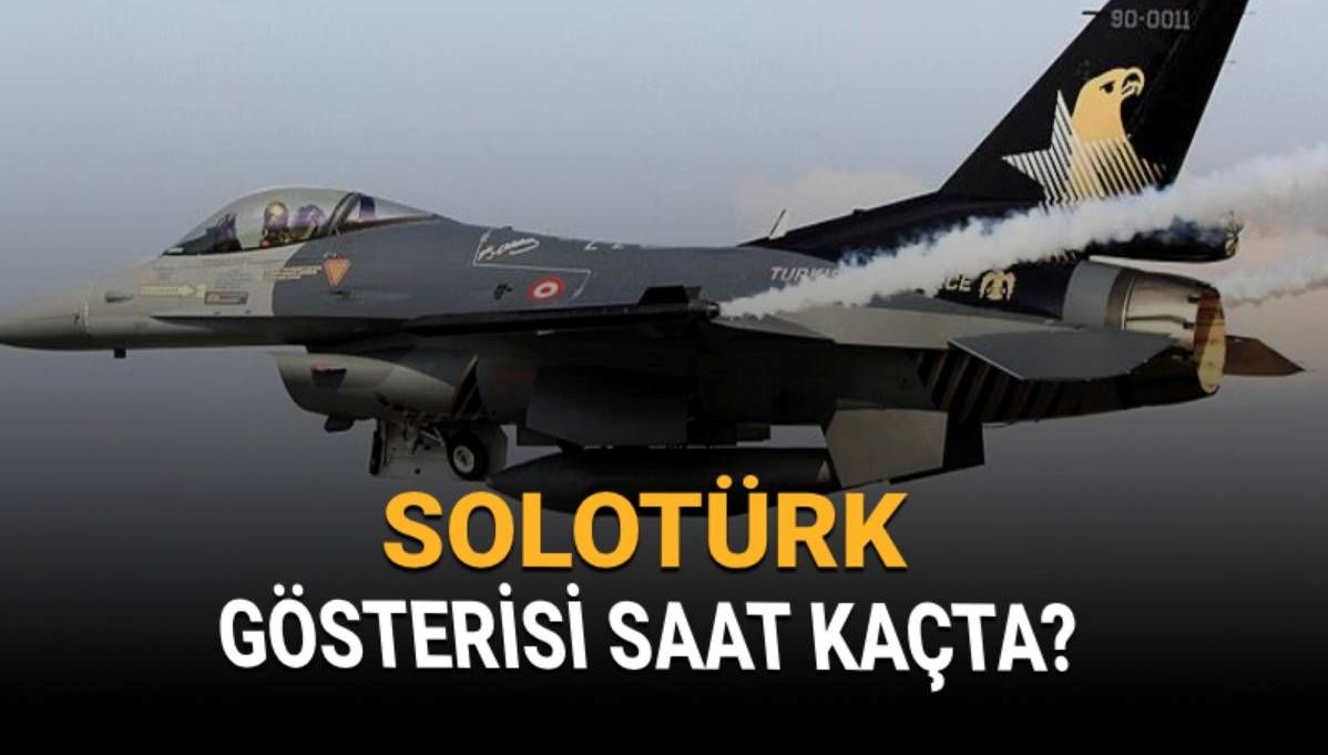 İstanbul’un fethine özel SOLOTÜRK gösterisi: Gösteri ne zaman, nerede, saat başlayacak?