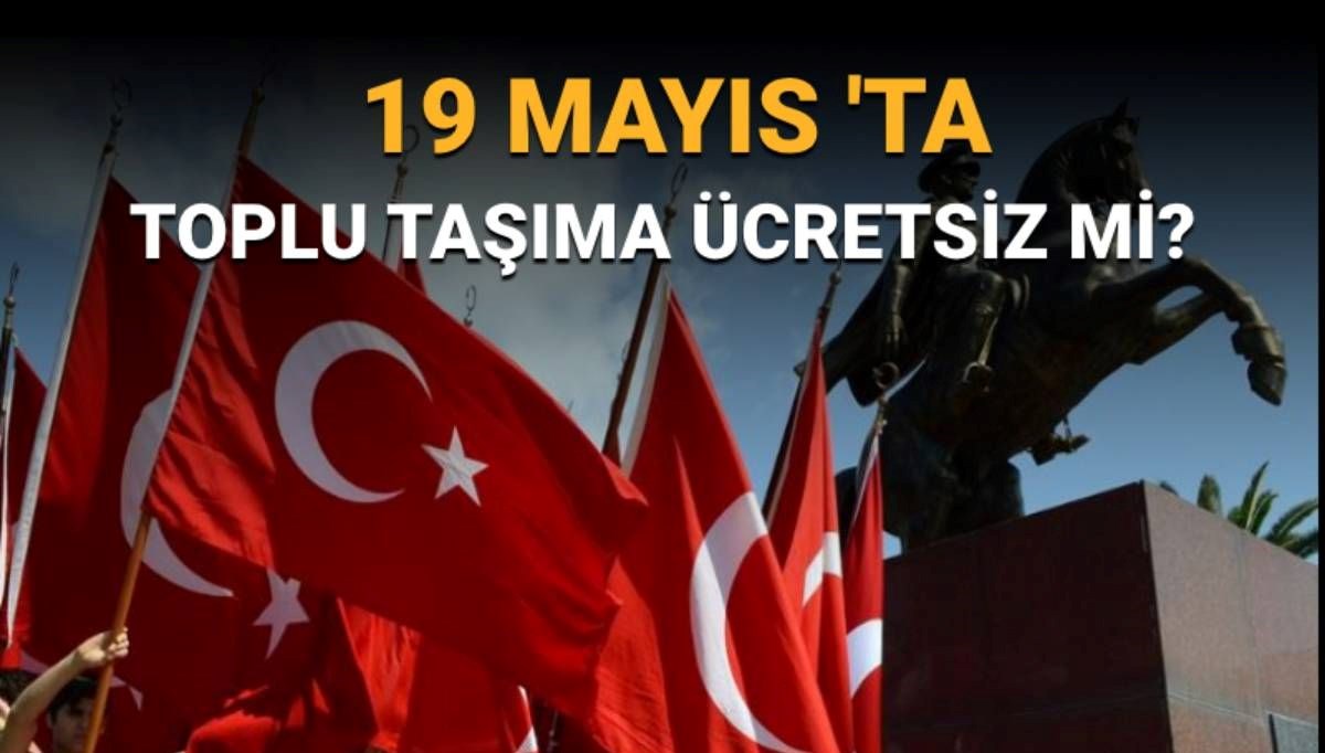 19 Mayıs’ta toplu taşıma ücretsiz mi? Başkentray, Marmaray, İZBAN bedava mı?