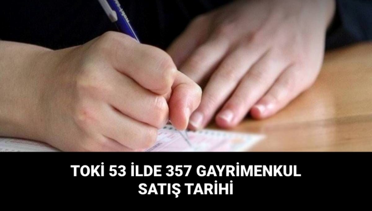 TOKİ 53 ilde 357 gayrimenkul satışı ne zaman?