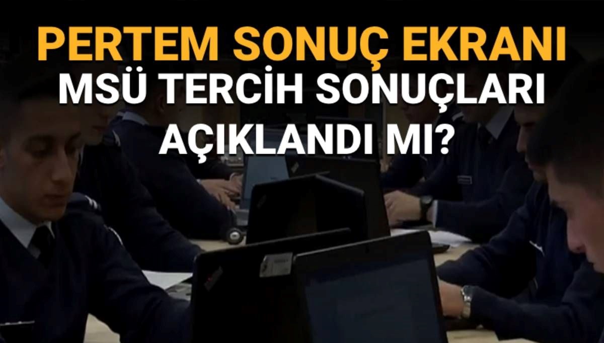MSÜ tercih sonucu sorgulama ekranı açıldı mı? MSÜ tercih sonuçları ne zaman açıklanacak?